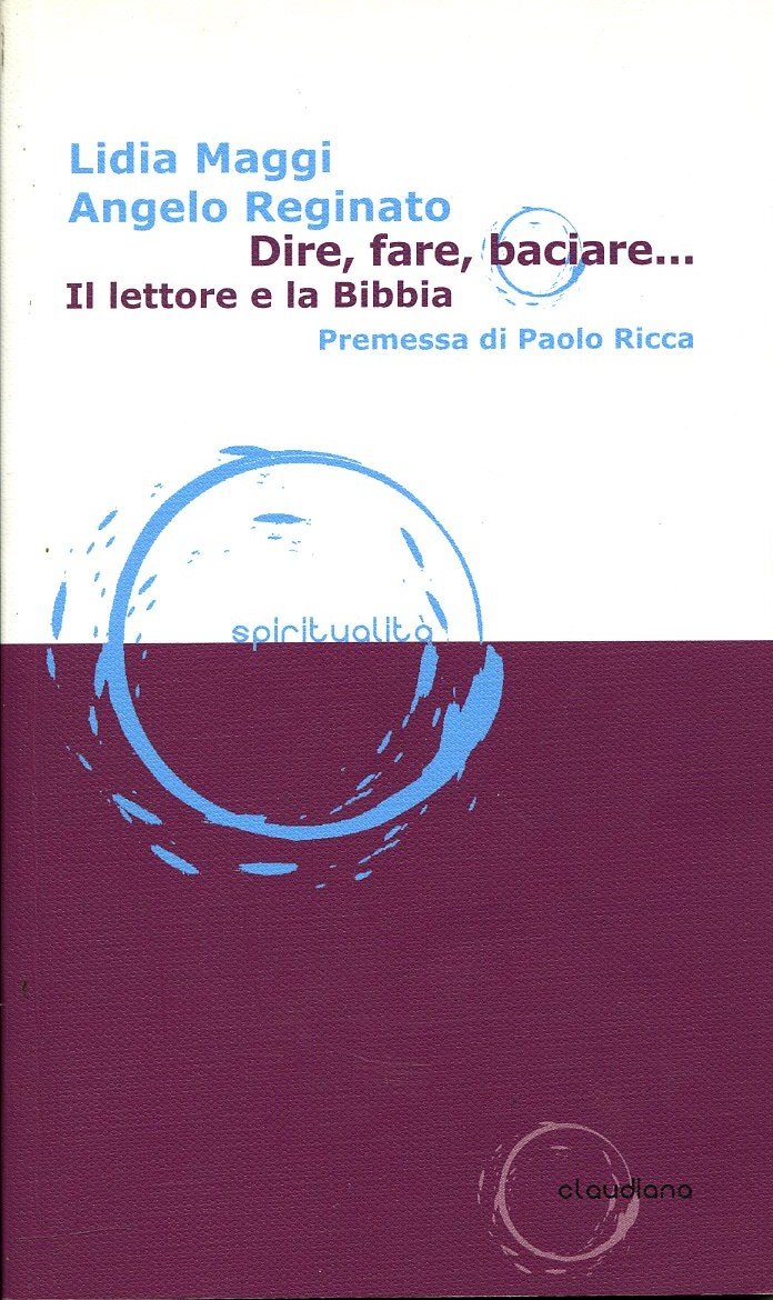 Dire, fare, baciare. Il lettore e la Bibbia