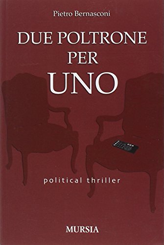 Due poltrone per uno (Romanzi Mursia)