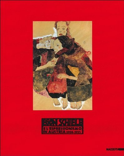 Egon Schiele e l`espressionismo in Austria 1908-1925. Catalogo della mostra …