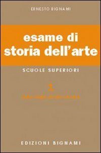 Esame di storia dell`arte. Per il Liceo classico e artistico: …