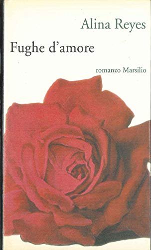 Fughe d`amore (Romanzi e racconti)