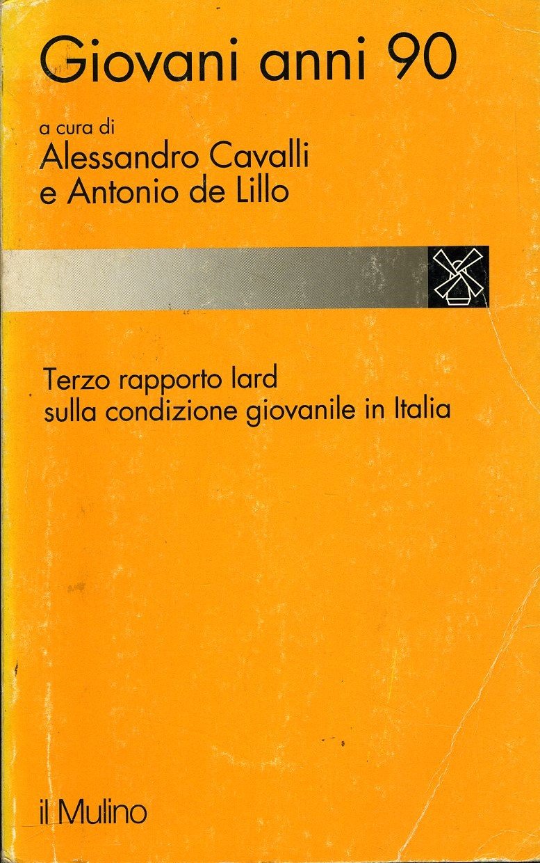 Giovani anni 90. Terzo rapporto Iard sulla condizione giovanile in … | Immagine principale