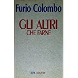 Gli altri: Che farne (Italian Edition)