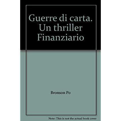 Guerre di carta. Un thriller finanziario
