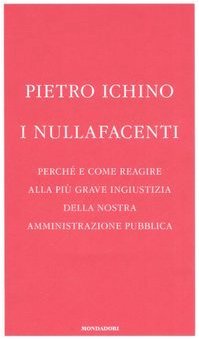 I nullafacenti. Perchè e come reagire alla più grave ingiustizia …