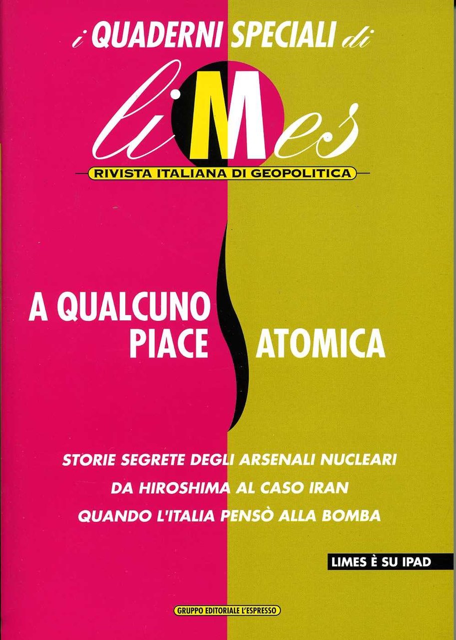 i quaderni speciali di Limes A qualcuno piace atomica | Immagine principale