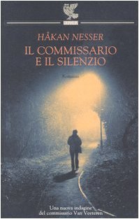 Il commissario e il silenzio (Narratori della Fenice)