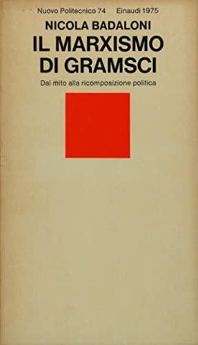 il marxismo di gramsci nicola badaloni nicola bada