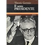 Il sesto presidente Vittorio Gorresio