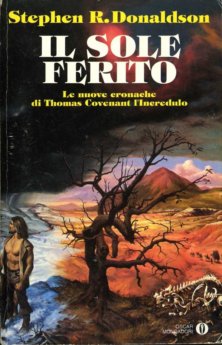 Il sole ferito. Le seconde cronache di Thomas Covenant l`incredulo