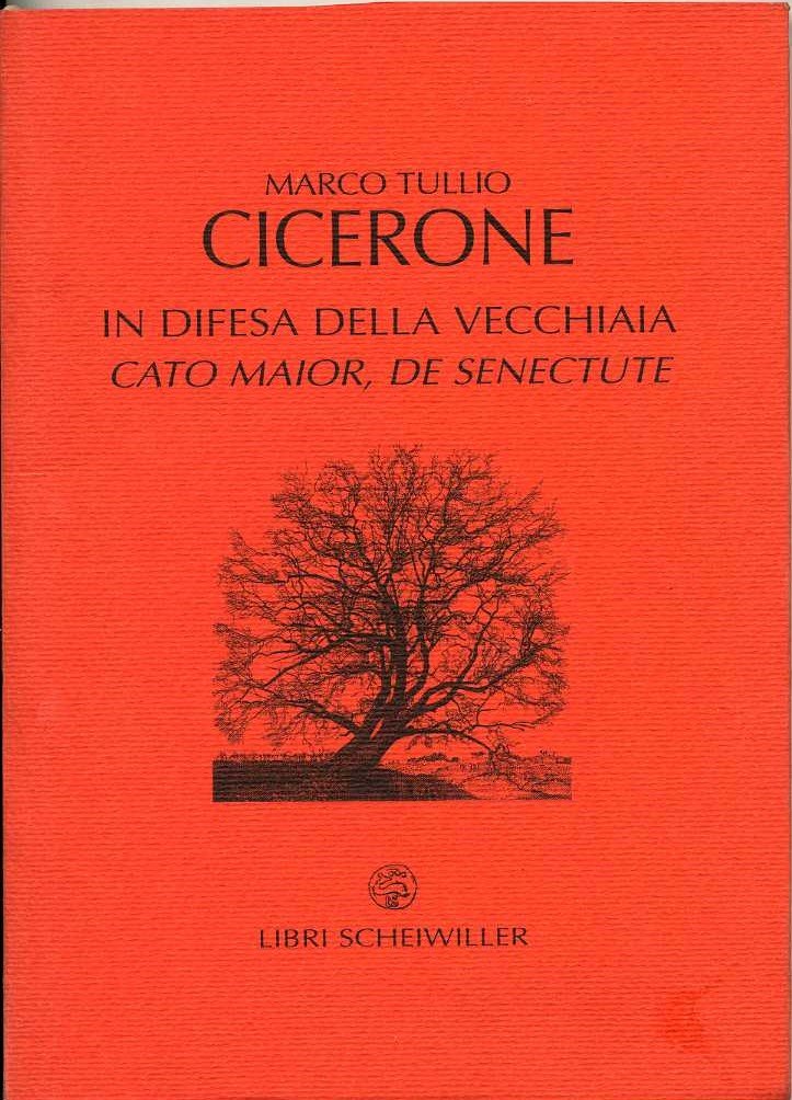 In difesa della vecchiaia. «Cato Maior, de senectute»