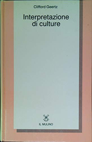 Interpretazione di culture (Collezione di testi e di studi)