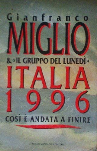 Italia 1996: Cosi` e andata a finire (Collezione Frecce) (Italian …