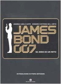 James Bond 007. Cinquant`anni di un mito (Oscar varia)