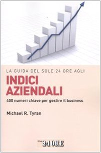 La guida del Sole 24 Ore agli indici aziendali. 400 …