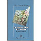 La lunga attesa dell`angelo: Le donne e il dolore (Collana …