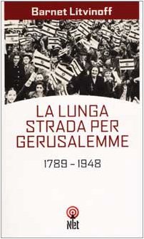 La lunga strada per Gerusalemme. 1789-1948 (Storica)