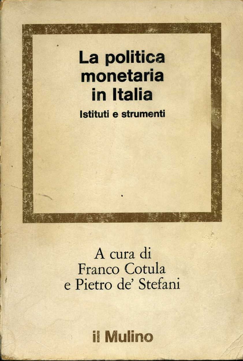 la politica monetaria in italia istituti e strumen