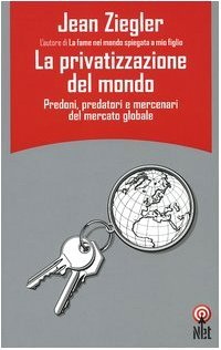 La privatizzazione del mondo