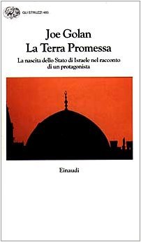 La terra promessa. La nascita dello Stato di Israele nel …