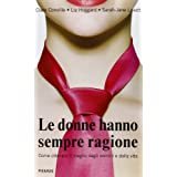 Le donne hanno sempre ragione. Come ottenere il meglio dagli … | Immagine principale