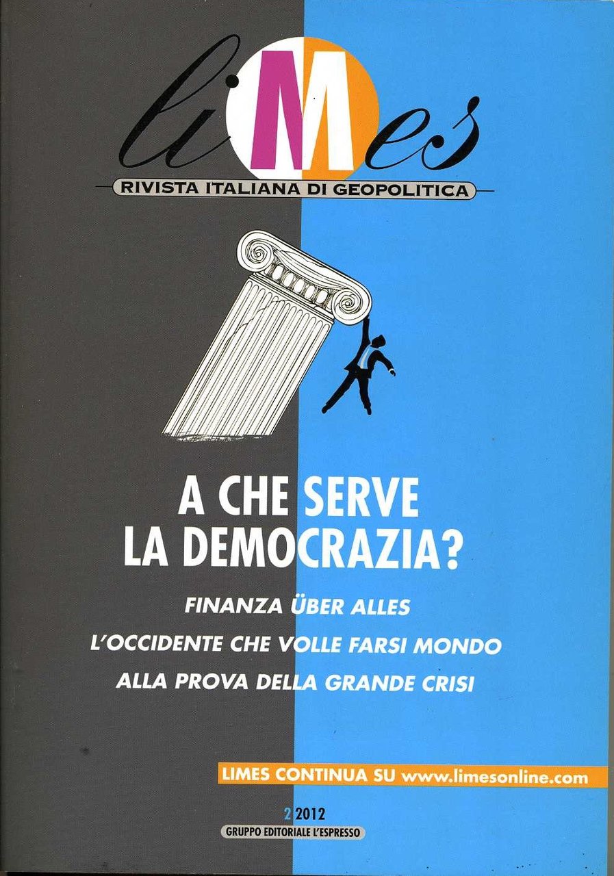 Limes 2 2012 a che serve la democrazia aa.vv