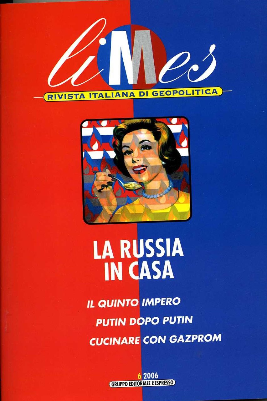 Limes 6 2006 la russia in casa