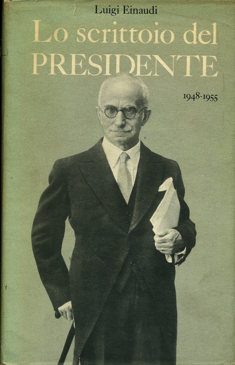 Lo scrittoio del presidente 1948-1955 Luigi Einaudi