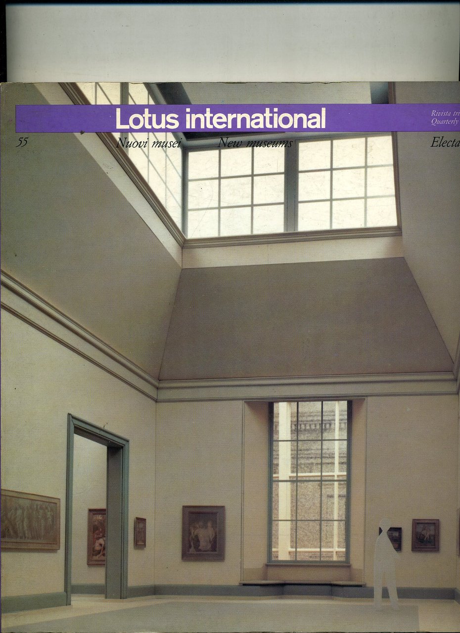 Lotus International. Quarterly Architectural Review. Volume 55. 1987/3. nuovi musei