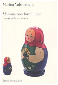 Mamma non farmi male. Ombre della maternità | Immagine principale