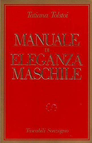 Manuale di eleganza maschile (Tascabili manuali)