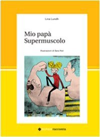 Mio papà supermuscolo (Bohemracconta)