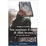 Non nominare il nome di Allah invano. Il Corano libro …