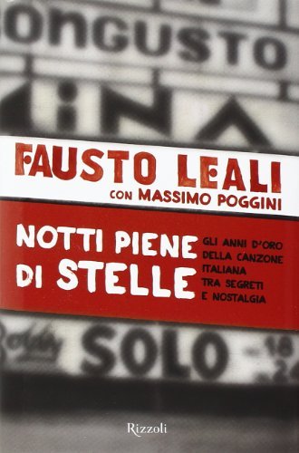 Notti piene di stelle. Gli anni d`oro della canzone italiana …