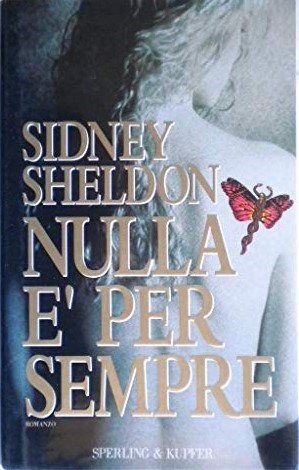 Nulla è per sempre
