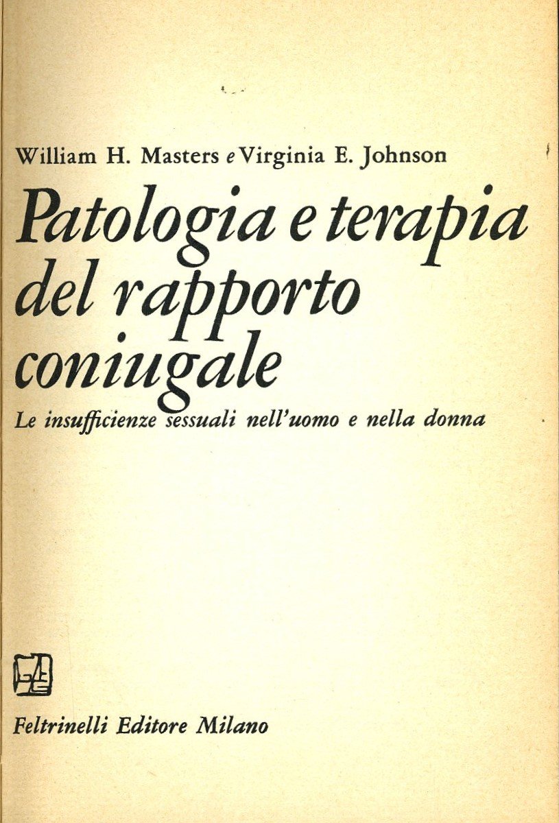 Patologia E Terapia Del Rapporto Coniugale W.H.Masters/V.E.Johnson