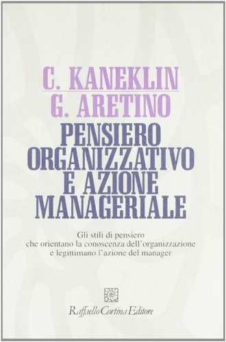 Pensiero organizzativo e azione manageriale. Gli stili di pensiero che …