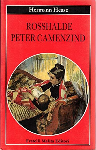 Peter Camenzind Rosshalde (Capolavori della letteratura)