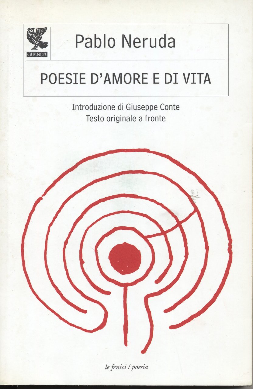 Poesie d`amore e di vita. Testo spagnolo a fronte (Le …