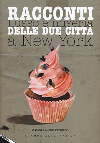 Racconti delle due città. Lusso e miseria a New York