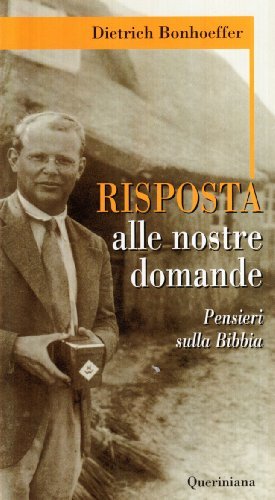 Risposta alle nostre domande. Pensieri sulla Bibbia