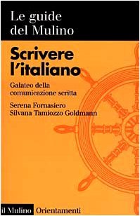 Scrivere l`italiano. Galateo della comunicazione scritta (Orientamenti)