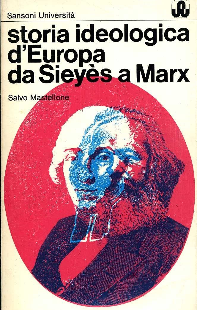 storia ideologica d`europa da sieyes a marx salvo mastellone