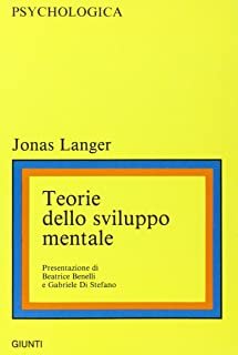 Teorie dello sviluppo mentale jonas langer jonas l