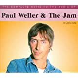 The Complete Guide to the Music of Paul Weller and …