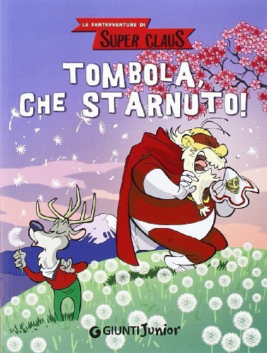 Tombola, che starnuto! Le fantavventure di Super Claus