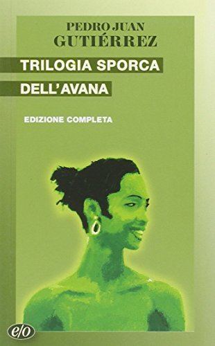 Trilogia sporca dell`Avana (Tascabili e/o)