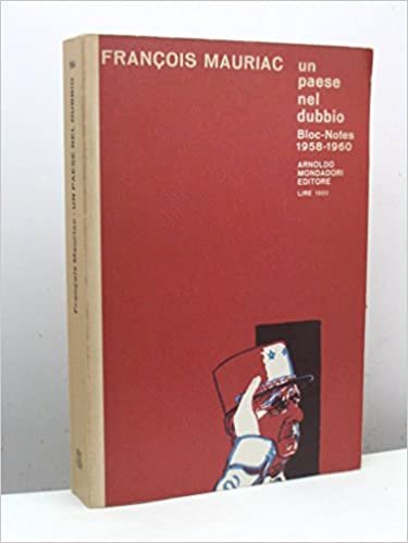 un paese nel dubbio Bloc notes 1958-1960 Francoise Mauriac