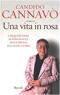 Una vita in rosa. Cinquant`anni di personaggi, avvenimenti, incontri, storie …