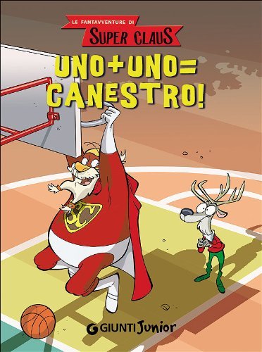 Uno + uno = canestro! Le fantavventure di Super Claus